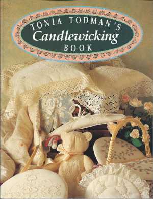 Tonia Todman's Candlewicking Book