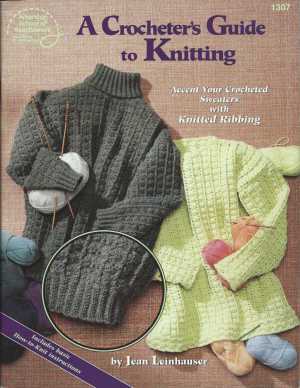 Crocheter's Guide to Knitting